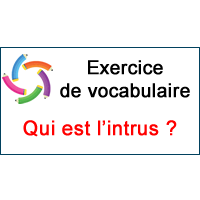 1 Jeu De Vocabulaire Qui Est L Intrus